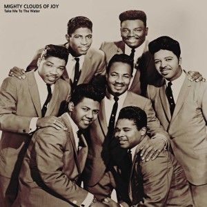 อัลบัม Take Me To The Water ศิลปิน The Mighty Clouds Of Joy