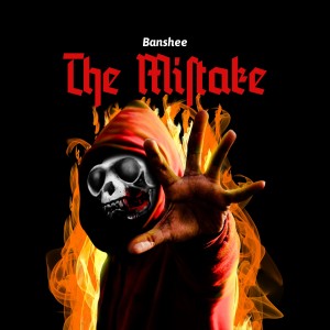 Listen to Bun up the Mistake song with lyrics from Banshee