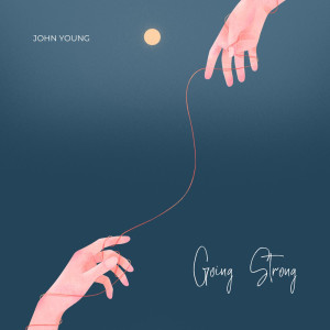 ดาวน์โหลดและฟังเพลง Going Strong พร้อมเนื้อเพลงจาก John Young