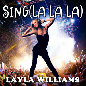 收聽Layla Williams的Sing (La La La)歌詞歌曲