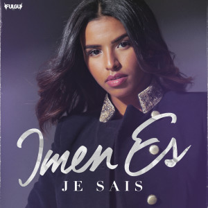 ดาวน์โหลดและฟังเพลง Je sais พร้อมเนื้อเพลงจาก Imen Es