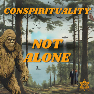 Conspirituality的專輯Not Alone (Explicit)