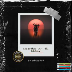 Shreshth的專輯Sisyphus of The Negev (feat. Collapsing Scenery)