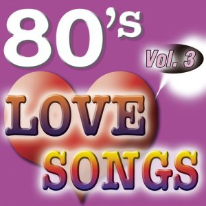 The Eighty Ballad Group的專輯80'S Love Songs Vol.3