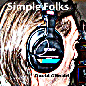 Dengarkan lagu Simple Folks nyanyian David Glinski dengan lirik