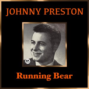 Johnny Preston的專輯Running Bear (Remastered)