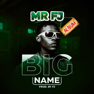 Listen to Big Name song with lyrics from Mr FJ