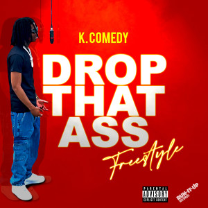 的专辑Drop That Ass (Freestyle) (Explicit)