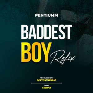 ดาวน์โหลดและฟังเพลง Baddest Boy (Refix) พร้อมเนื้อเพลงจาก Pentiumm