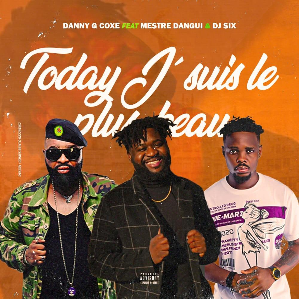 Today J'suis Le Plus Beau(feat. Mestre Dangui & Dj Six)