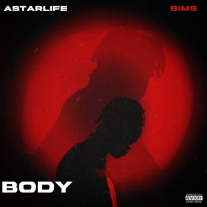 收聽Astarlife的Body (Explicit)歌詞歌曲
