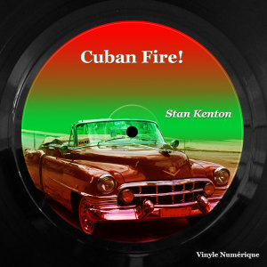 Album Cuban Fire! from Stan kenton
