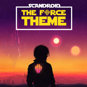 收聽Scandroid的The Force Theme歌詞歌曲