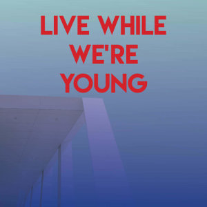 Dengarkan Live While We're Young lagu dari Stereo Avenue dengan lirik