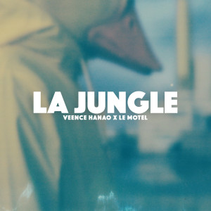 อัลบัม La Jungle ศิลปิน Veence Hanao
