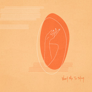 ดาวน์โหลดและฟังเพลง Want Me To Stay พร้อมเนื้อเพลงจาก Mini Trees