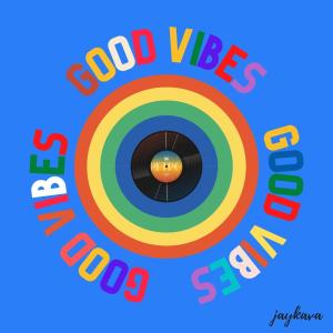 Album Good Vibes from Jay Kava