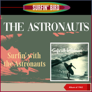 Album Surfin' With The Astronauts (Album of 1963) oleh The Astronauts