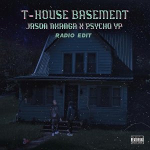 收听Jason Nkanga的T-HOUSE BASEMENT (Radio Edit|Explicit)歌词歌曲