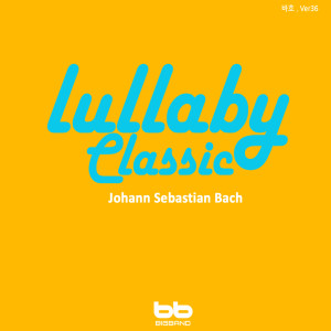 收听Lullaby & Prenatal Band的Johann Sebastian Bach (3 Part Inventions Sinfornia No.3 In D Major BWV 789)歌词歌曲