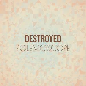 Album Destroyed Polemoscope from Various