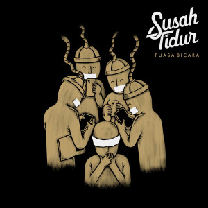 收聽Susah Tidur的Puasa Bicara歌詞歌曲