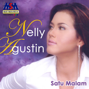Dengarkan Satu Malam lagu dari Nelly Agustin dengan lirik