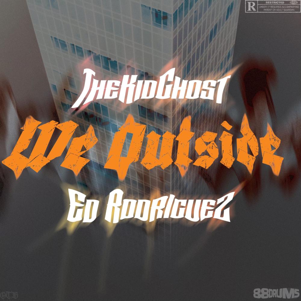 We Outside (feat. Ed Rodriguez) (Explicit)
