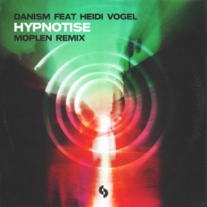 收聽Danism的Hypnotise (Moplen Remix)歌詞歌曲
