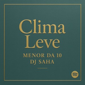 Listen to Clima leve (Explicit) song with lyrics from Menor da 10