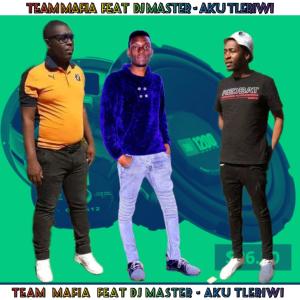 ดาวน์โหลดและฟังเพลง Aku tleriwi (feat. Dj Master) พร้อมเนื้อเพลงจาก Team Mafia