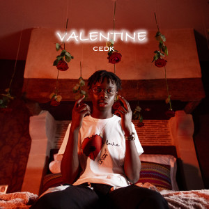 收听cedk的Valentine (Explicit)歌词歌曲