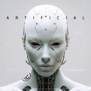 อัลบัม Artificial ศิลปิน Daughtry