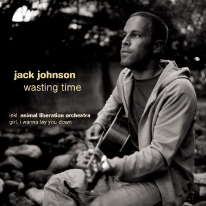 收聽Jack Johnson的Wasting Time歌詞歌曲