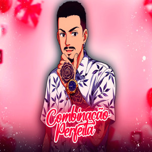 收聽James Boladão的Combinação Perfeita (Explicit)歌詞歌曲
