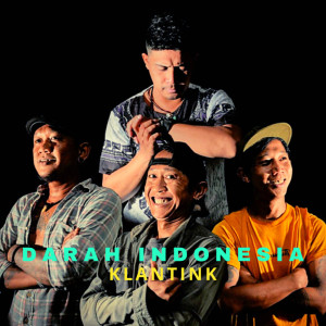 收听Klantink的Darah Indonesia歌词歌曲