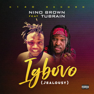 Nino Brown的專輯Igbovo (Jealousy) (Explicit)