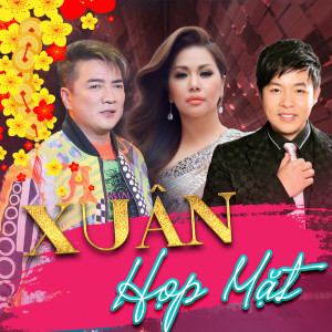 Album Xuân Họp Mặt (Xuân Phát Tài 10) oleh Minh Tuyết