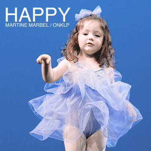 ดาวน์โหลดและฟังเพลง Happy พร้อมเนื้อเพลงจาก Martine Marbel