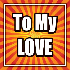 ดาวน์โหลดและฟังเพลง To My Love พร้อมเนื้อเพลงจาก Ballroom Dance Orchestra