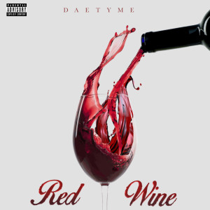 Album Red Wine (Explicit) from Daetyme
