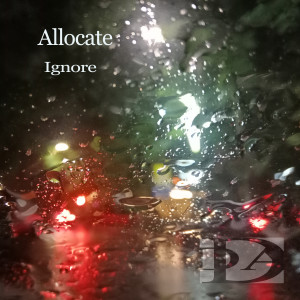 收聽Allocate的Ignore歌詞歌曲