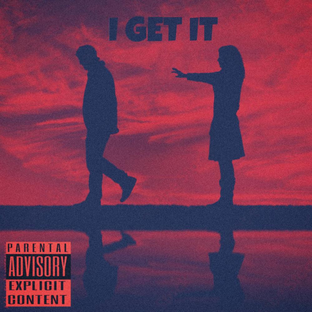 I Get It (Explicit)