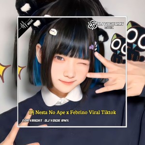 Album Nesta No Ape / Febrino Viral Tiktok (Remix) from Dj Yogie Rmx