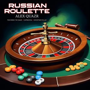 Alex Quazr的專輯Russian Roullete (feat. The Game, Cappadonna & Ghostface Killah) [Explicit]
