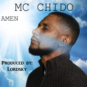 收聽Mc Chido的Amen歌詞歌曲