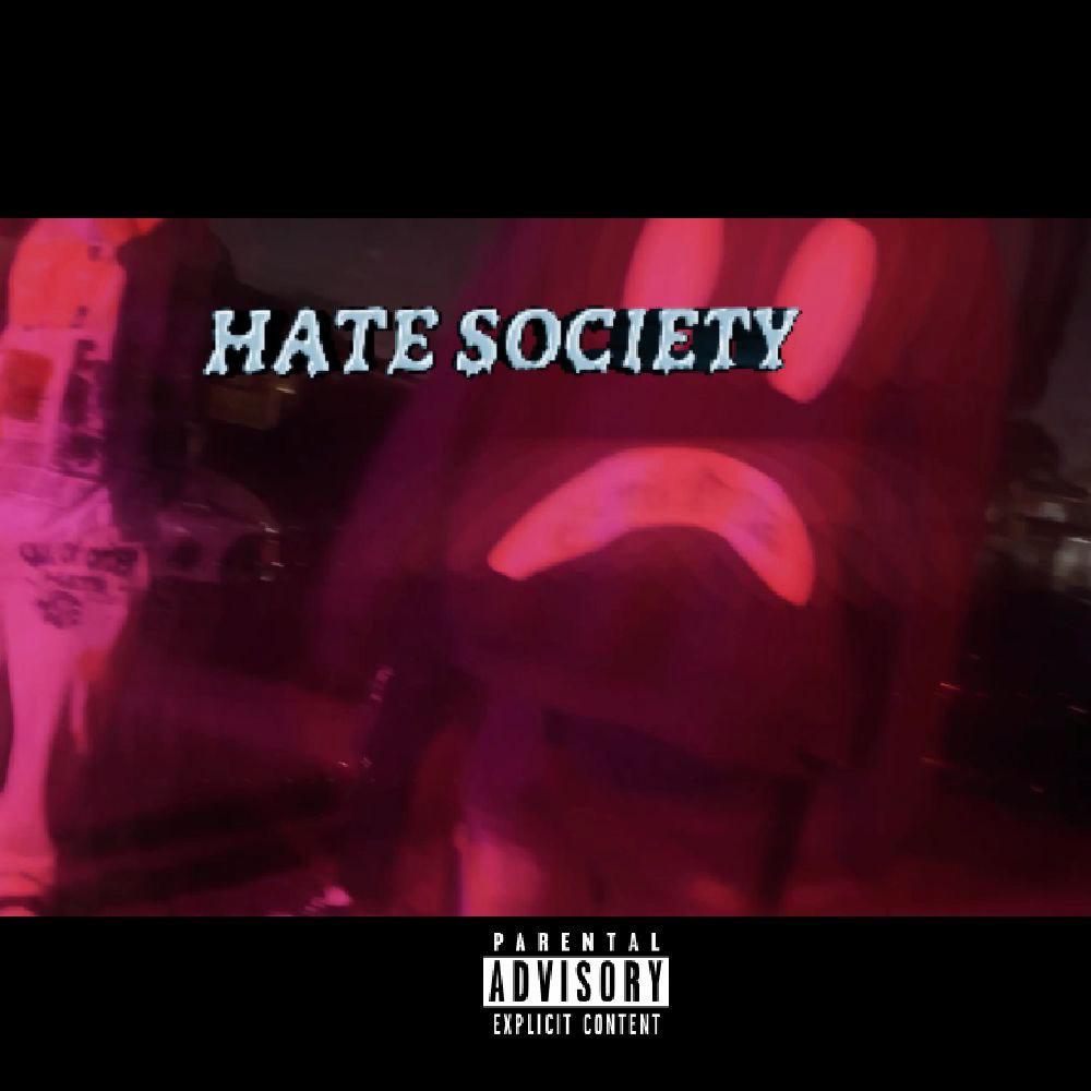 Hate Society (feat. GreatDaeg) (Explicit)