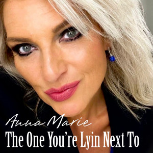 Anna Marie的專輯The One You're Lying Next To