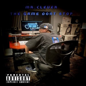 The Game Dont Stop (Explicit) dari MR.CLEVER