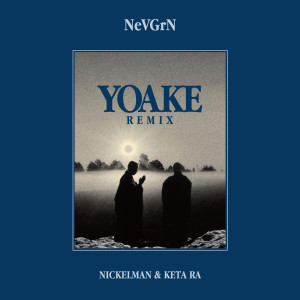 Listen to YOAKE (Remix) song with lyrics from NeVGrN